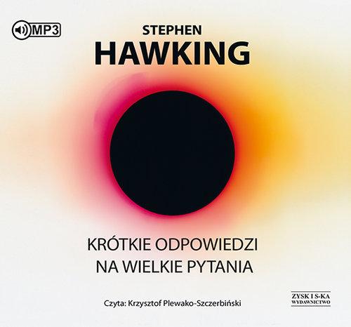 

Krótkie odpowiedzi na wielkie pytania S. Hawking