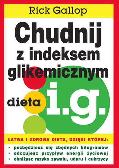 

Chudnij z indeksem glikemicznym Rick Gallop Bis