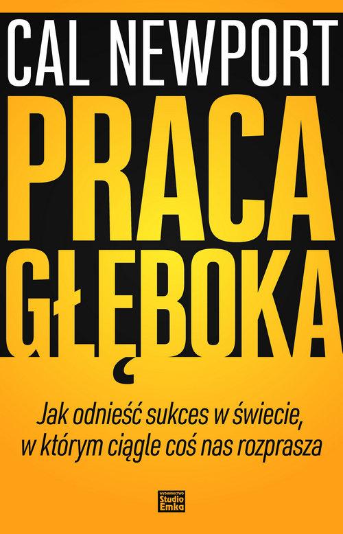 

Praca głęboka Jak odnieść sukces… Cal Newport