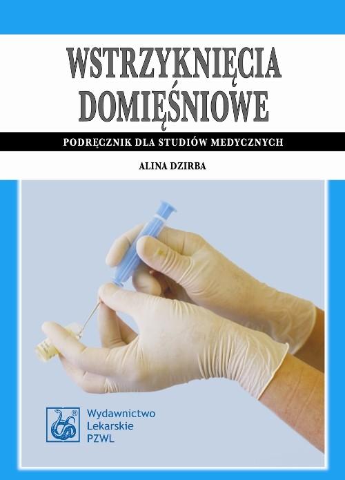 

Wstrzyknięcia domięśniowe Podręcznik dla studiów m