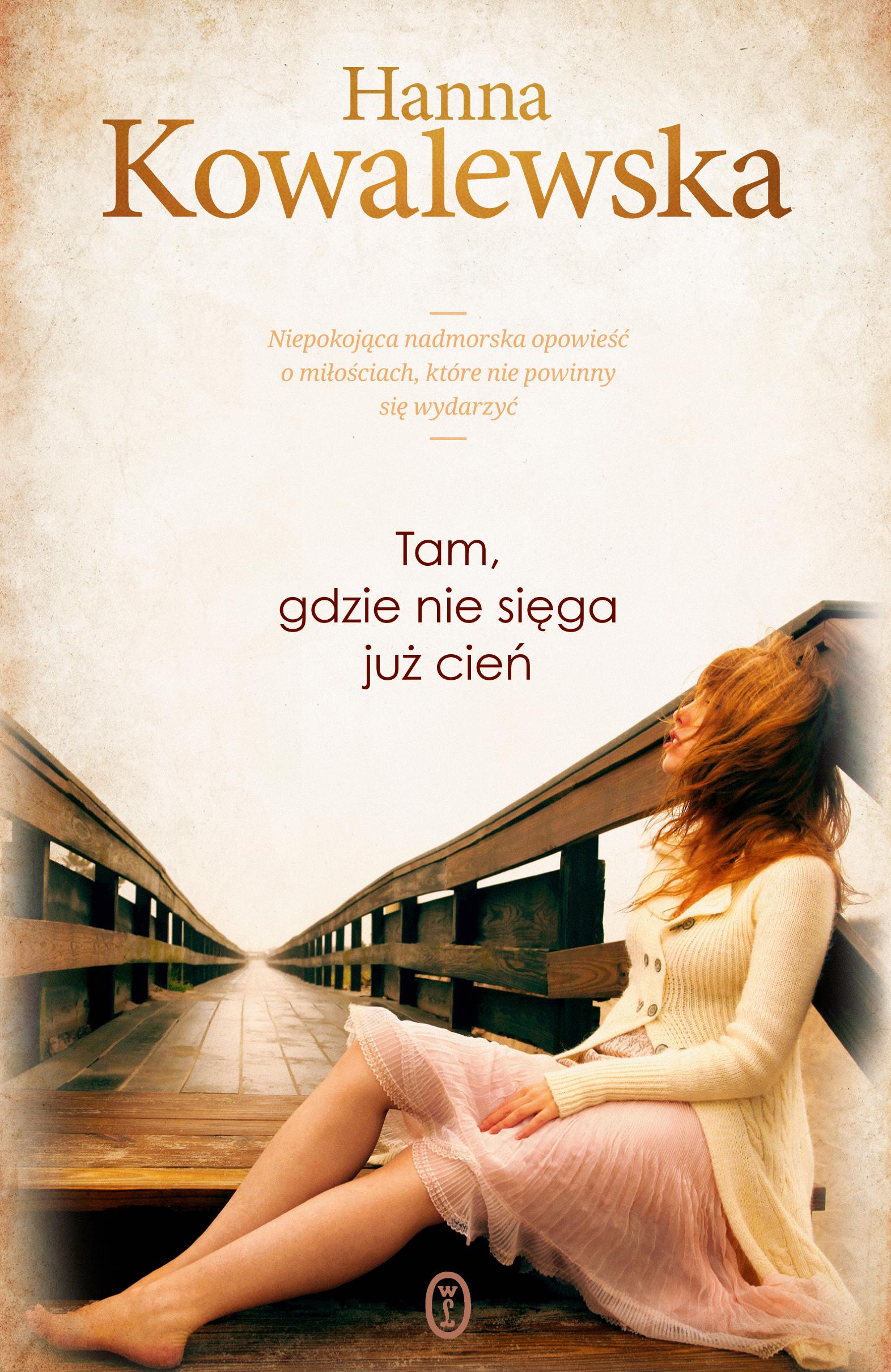 

Tam gdzie nie sięga już cień Hanna Kowalewska