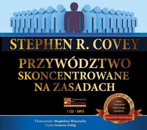 

Przywództwo skoncentrowane na zasadach S. R. Covey