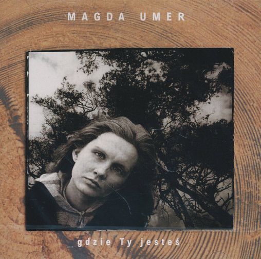 

Magda Umer Gdzie Ty Jesteś