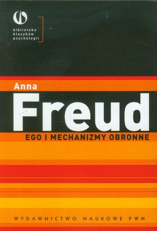 

Ego i mechanizmy obronne Anna Freud