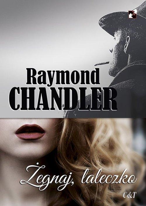 

Żegnaj laleczko Raymond Chandler