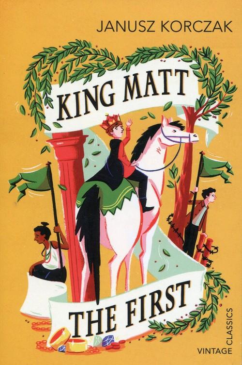 

King Matt the First Janusz Korczak