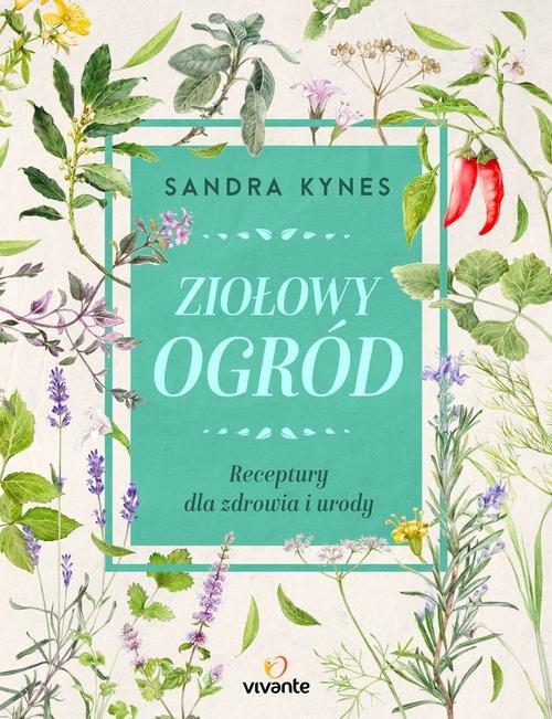 

Ziołowy ogród Receptury dla zdrowia i urody Samdra