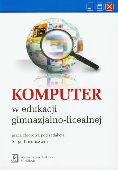 

Komputer w edukacji gim licealnej Kuruliszwili