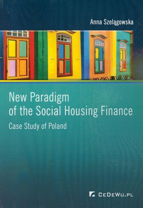 

New Paradigm of the Social Housing Finance Case St