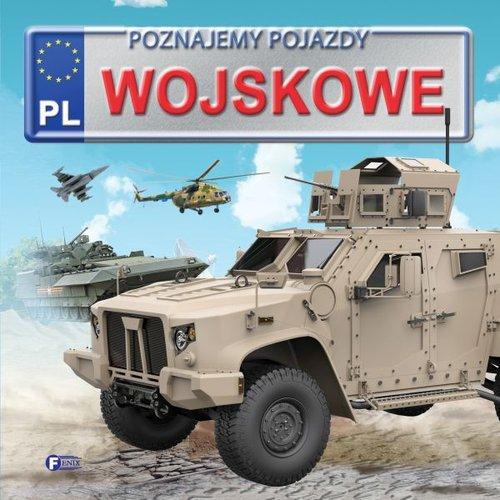 

Poznajemy pojazdy. Wojskowe Fenix Fenix