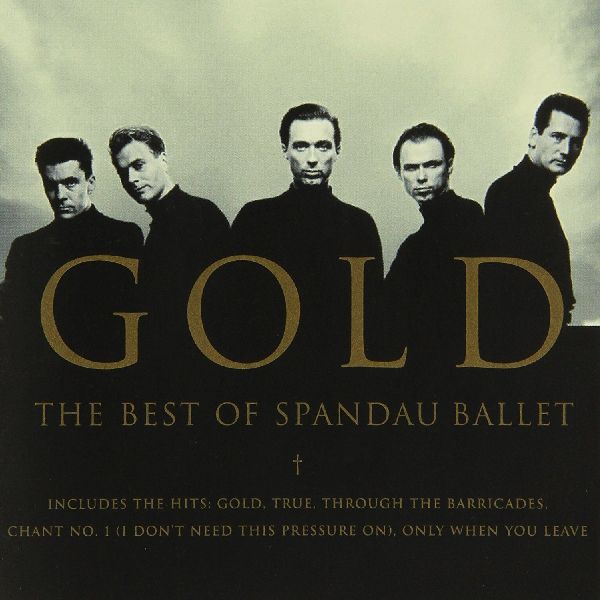 

Spandau Ballet Gold - The Best Of Spandau Ballet