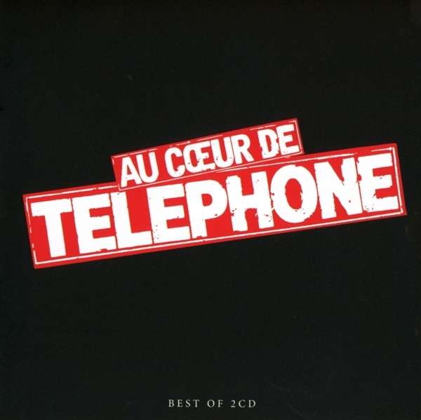 

Telephone Au Coeur De Telephone (Best Of 2 CD)