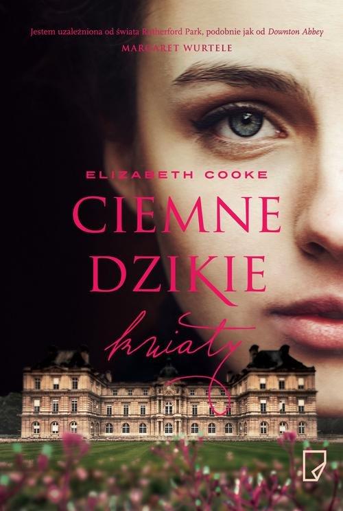 

Ciemne dzikie kwiaty Elizabeth Cooke