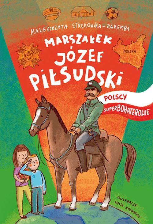 

Józef Piłsudski M. Strękowska-Zaremba