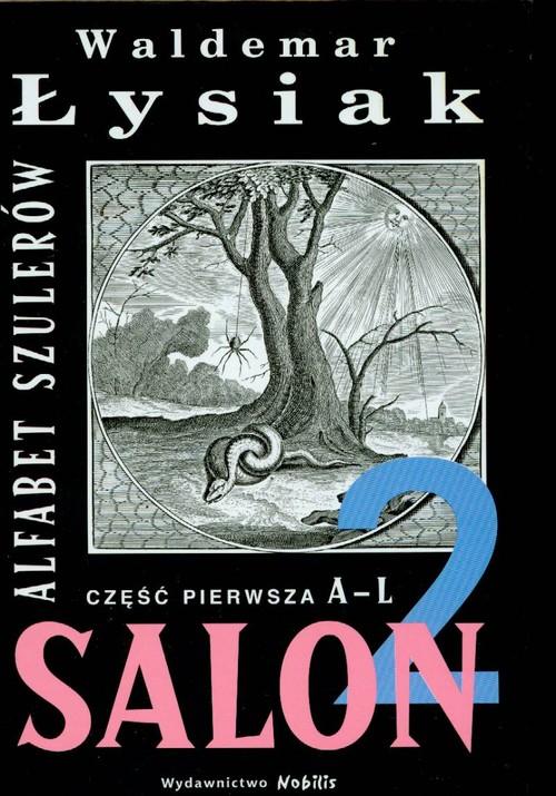 

Salon 2. Alfabet szulerów. Część pierwsza Łysiak