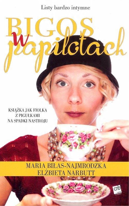 

Bigos w papilotach M. Biłas-Najmrodzka, E. Narbutt