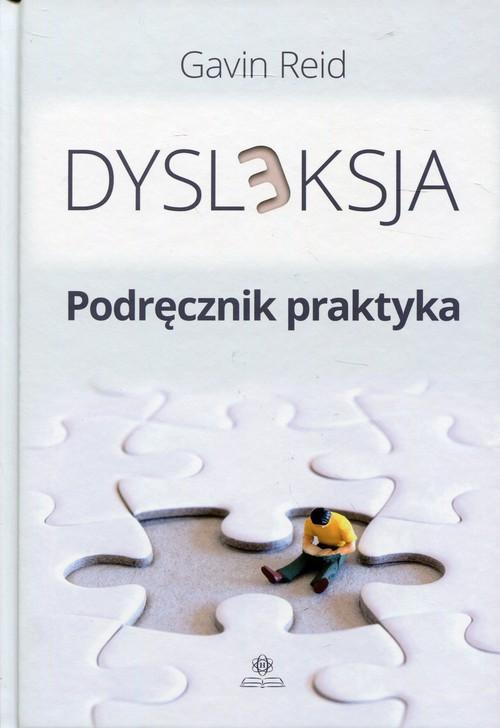 

Dysleksja Podręcznik praktyka Reid Gavin