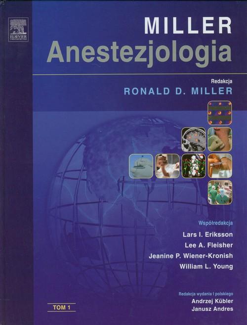 

Anestezjologia Millera Tom 1 Miller Ronald D.
