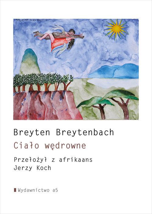 

Ciało wędrowne Breyten Breytenbach