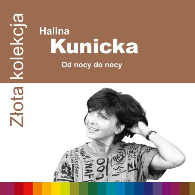 

Halina Kunicka Złota kolekcja. Od Nocy Do Nocy CD