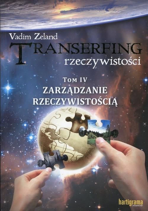 

Transerfing rzeczywistości Tom 4 Zarządzanie...