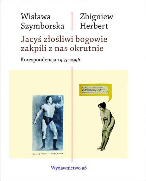 

Jacyś złośliwi bogowie zakpili. Szymborska Herbert