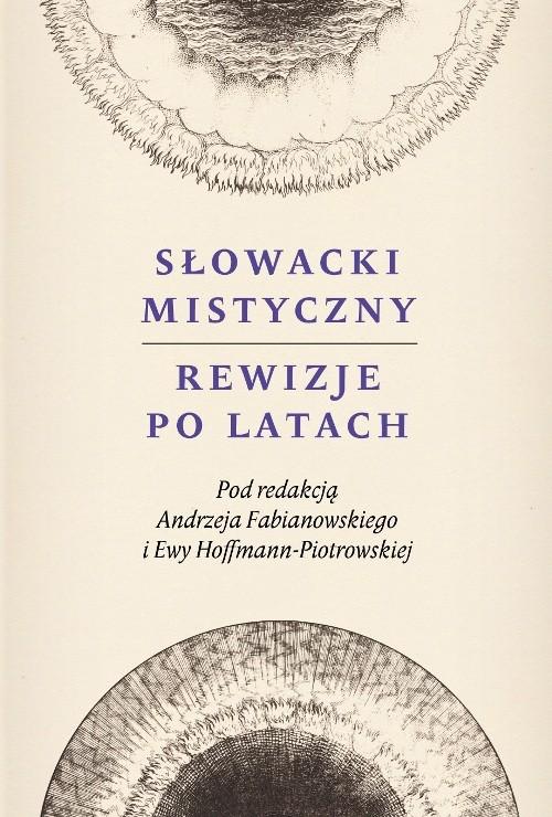 

Słowacki mistyczny Rewizje po latach