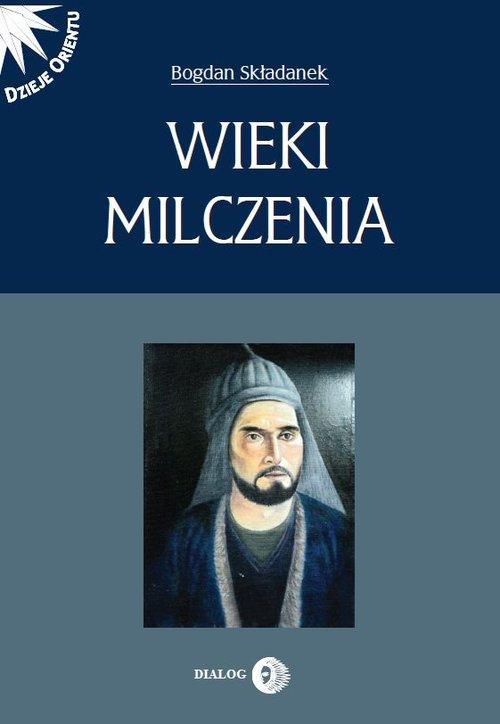 

Wieki milczenia Składanek Bogdan