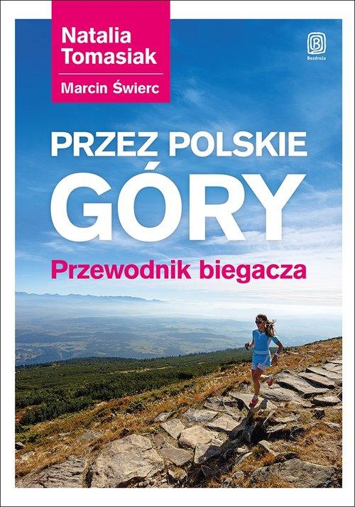 

Przez polskie góry Przewodnik biegacza