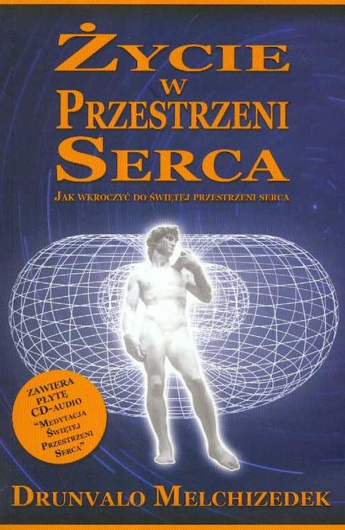 

Życie w przestrzeni serca Drunvalo Melchizedek