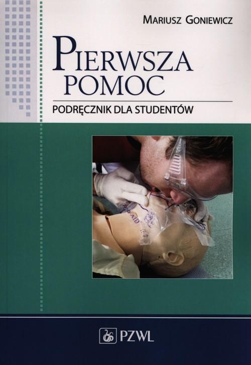 

Pierwsza pomoc, Podręcznik dla studentów Goniewicz