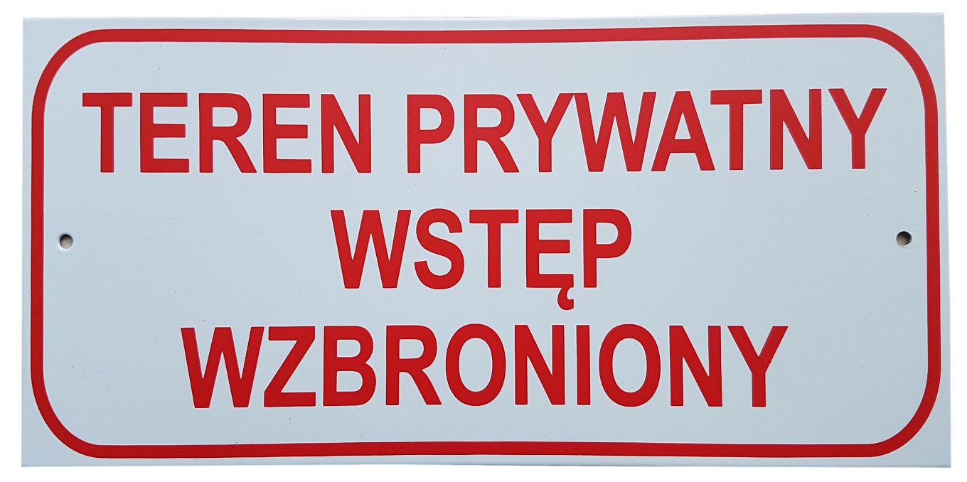 

Tabliczka Tablica Teren Prywatny Wstęp Wzbroniony