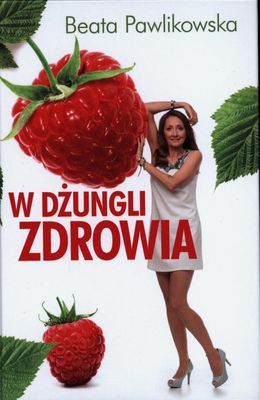 W Dżungli Zdrowia Beata Pawlikowska -30%