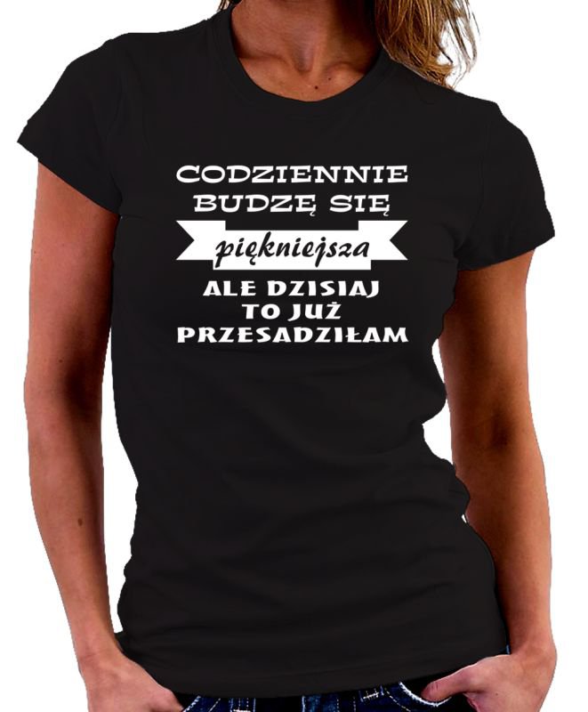 

koszulka Codziennie Budzę Się Piękniejsza roz.M