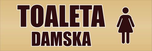 

Tabliczka Informacyjna Toaleta Damska 30X10CM 2MM