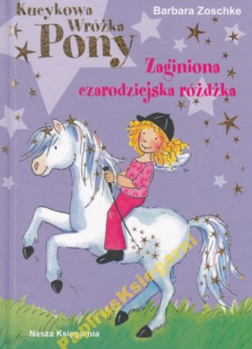 Kucykowa Wróżka Pony. Zaginiona czarodz.różdżka