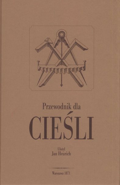 

Jan Heurich Przewodnik Dla Cieśli Pełna Wersja