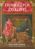 Kronika Życia Królowej Ana Tortajada