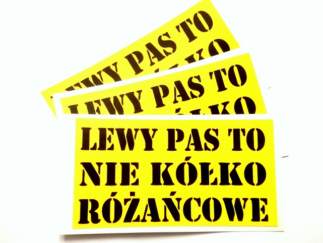 

Naklejka Lewy Pas To Nie Kółko Różańcowe duża