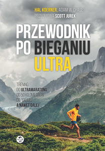 

Przewodnik po bieganiu ultra, Hal Koerner