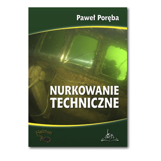 

Książka Nurkowanie Techniczne Paweł Poręba