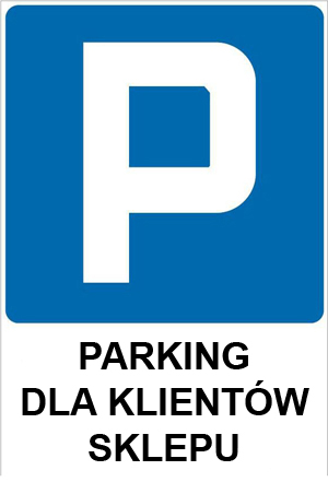 Tabliczka, tabliczki PARKING TWOJA TREŚĆ 3mm Waga produktu z opakowaniem jednostkowym 2 kg