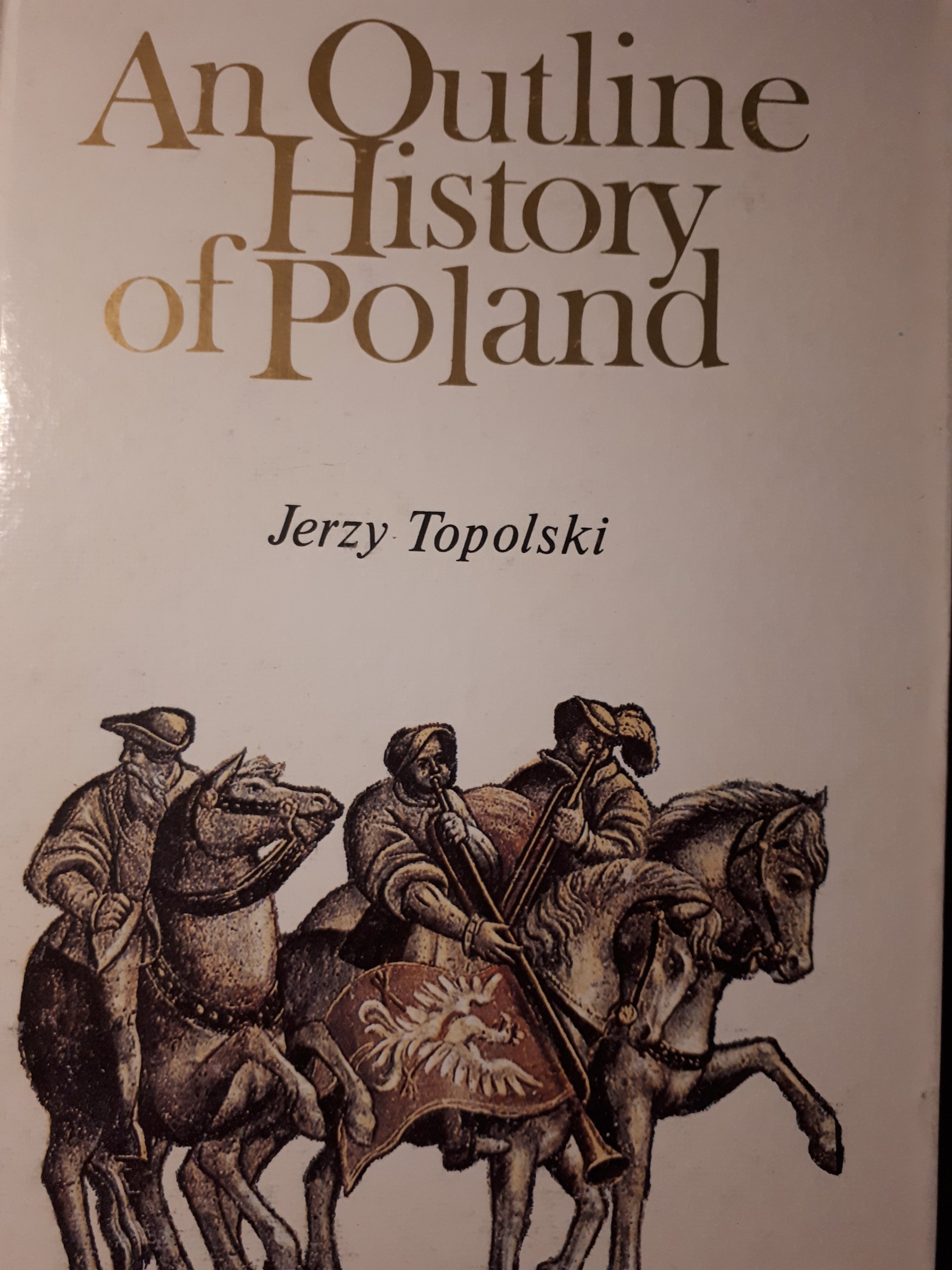 AN OUTLINE HISTORY OF POLAND JERZY TOPOLSKI (12163575854) Książka Allegro