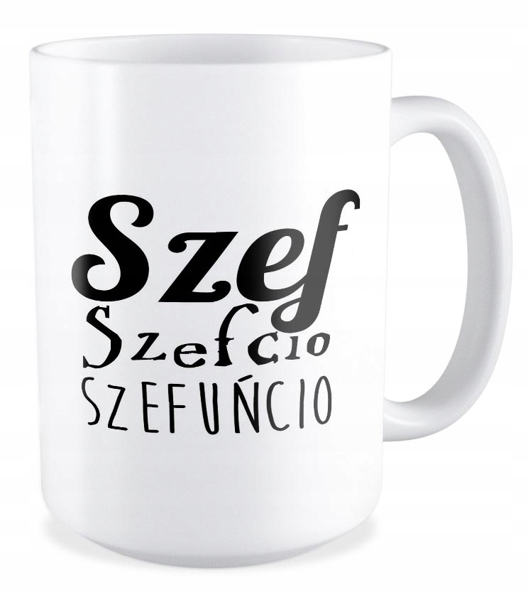 

Duży Kubek Szef Szefcio Kierownik Dużo Wzorów
