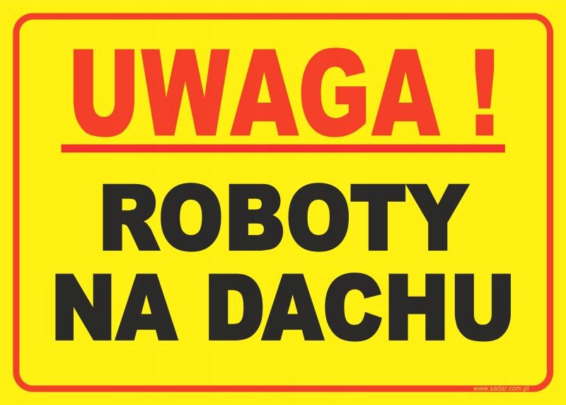 

Tabliczka Uwaga Roboty Na Dachu 35X25 Producent