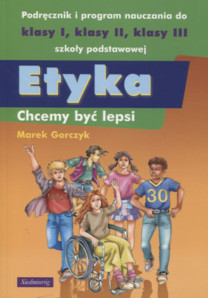 

Etyka Chcemy Być Lepsi Podręcznik Siedmioróg