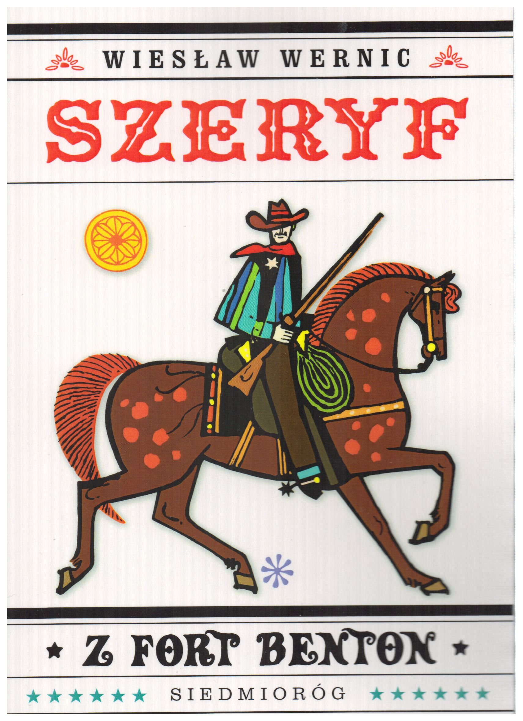 

Szeryf z Fort Benton Wiesław Wernic