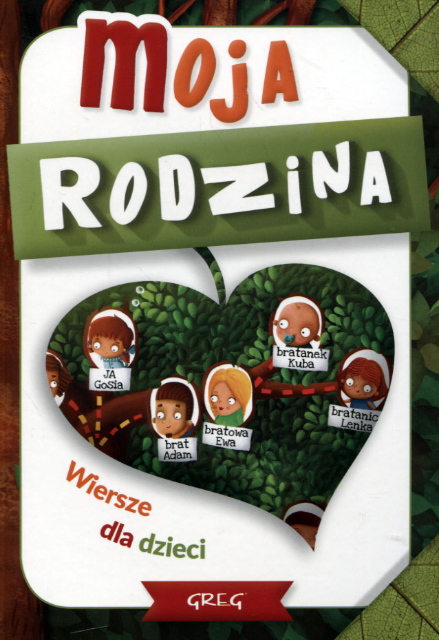 

Moja Rodzina Wiersze Dla Dzieci Kolorowa Klasyka
