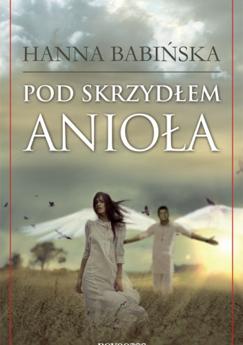 Pod skrzydłami anioła Hanna Babińska Novae Res