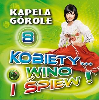 

Kapela Górole Kobiety Wino I Śpiew 8